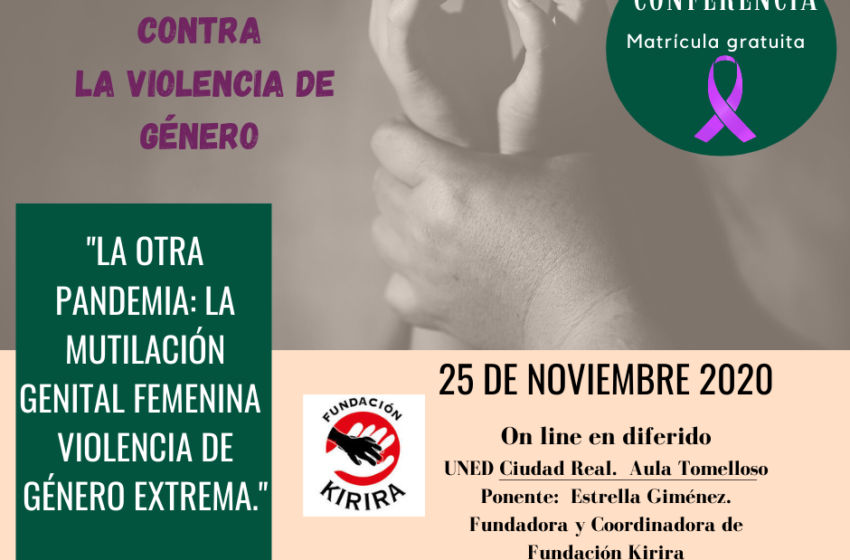  La Uned impartirá la conferencia “La otra pandemia: la mutilación genital femenina violencia de género extrema”