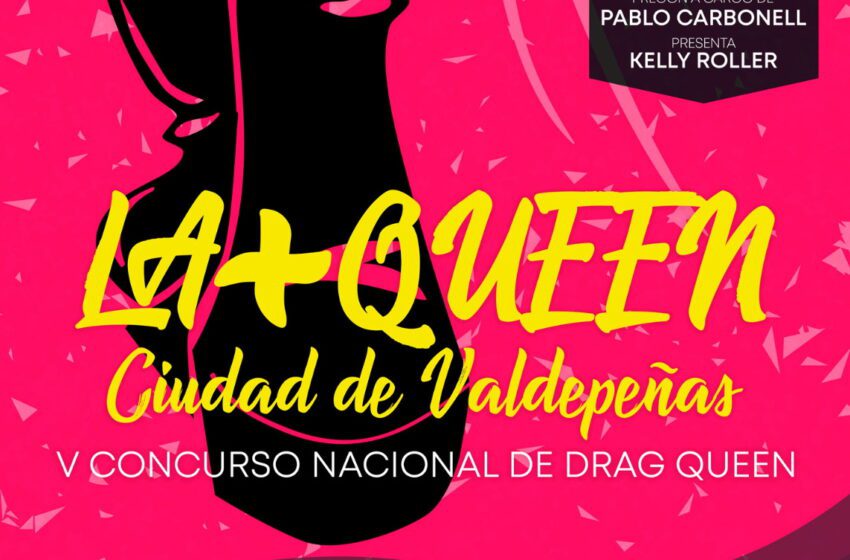  A la venta las entradas solidarias del V Concurso de Drag Queen ‘La+Queen’ de Valdepeñas