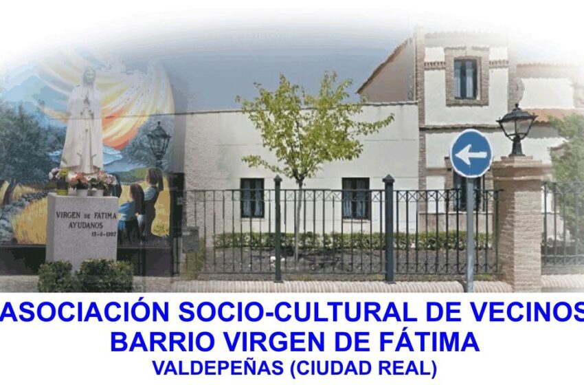  La Asociación socio-cultural de vecinos barrio Virgen de Fátima de Valdepeñas organiza su semana cultural y fiestas