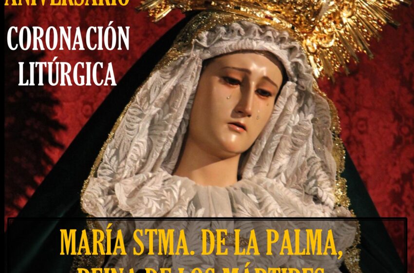  La Junta de Gobierno contrata a “Solysom Brass” para el Rosario público vespertino de María Stma. de la Palma, Reina de los Mártires, en su VIII aniversario de Coronación Litúrgica.
