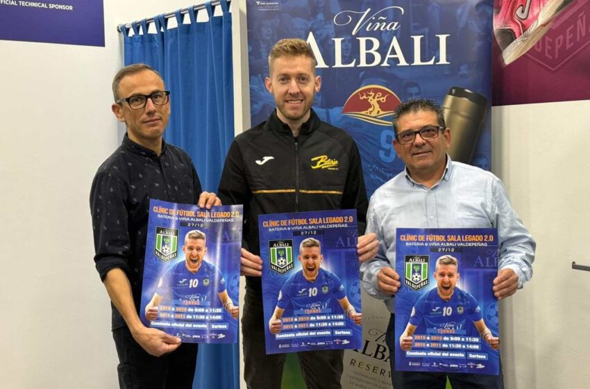  Presentamos el clinic de fútbol sala Legado 2.0 – Bateria & Viña Albali Valdepeñas